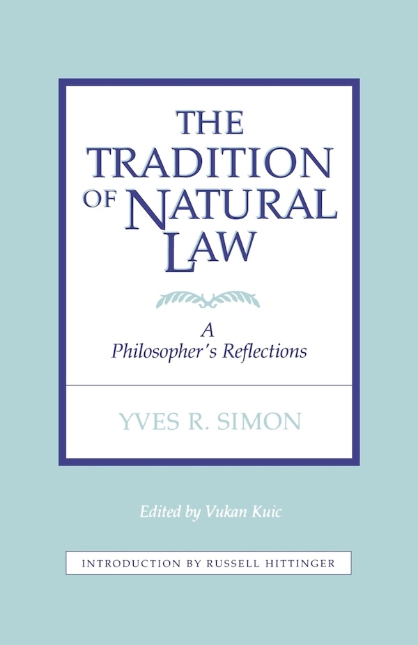 The Tradition of Natural Law by Vukan Kuic, Paperback | Indigo Chapters