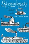 Steamboats Come True by James T. Flexner, Paperback | Indigo Chapters