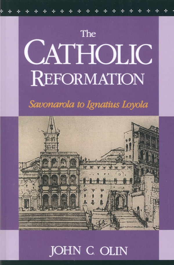 The Catholic Reformation by John C. Olin, Paperback | Indigo Chapters