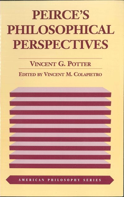 Peirce's Philosophical Perspectives by Vincent G. Potter, Paperback | Indigo Chapters