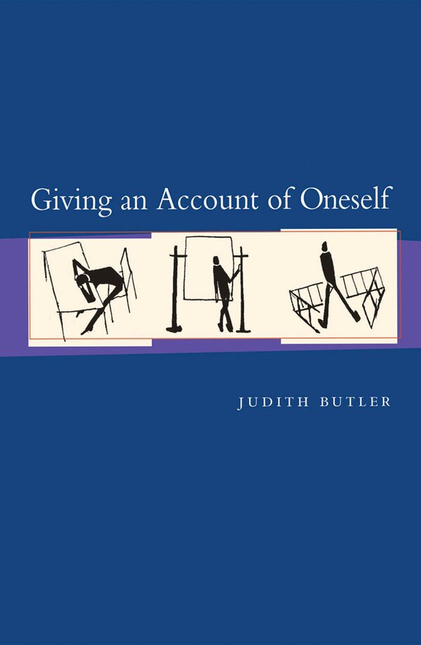 Giving An Account Of Oneself by Judith Butler, Paperback | Indigo Chapters