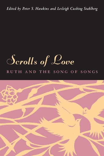 Scrolls of Love by Peter S. Hawkins, Hardcover | Indigo Chapters