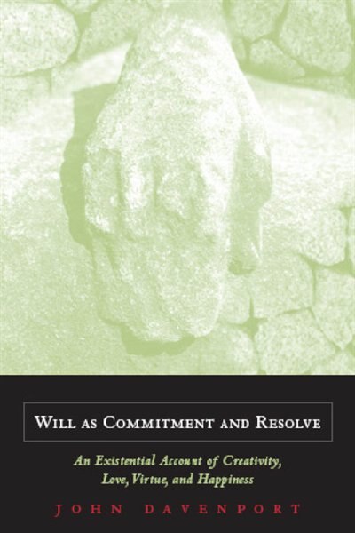 Will as Commitment and Resolve by John J. Davenport, Hardcover | Indigo Chapters
