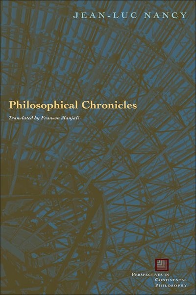 Philosophical Chronicles by Jean-luc Nancy, Paperback | Indigo Chapters