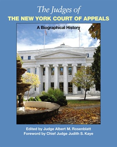 The Judges of the New York Court of Appeals by Albert Rosenblatt, Hardcover | Indigo Chapters