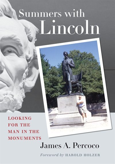 Summers with Lincoln by James A. Percoco, Hardcover | Indigo Chapters