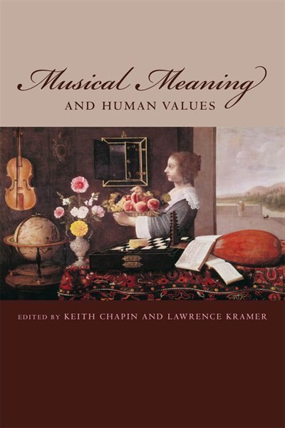 Musical Meaning and Human Values by Keith Chapin, Paperback | Indigo Chapters