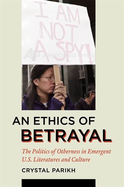 An Ethics of Betrayal by Crystal Parikh, Hardcover | Indigo Chapters
