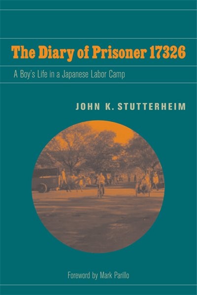 The Diary of Prisoner 17326 by John K. Stutterheim, Hardcover | Indigo Chapters