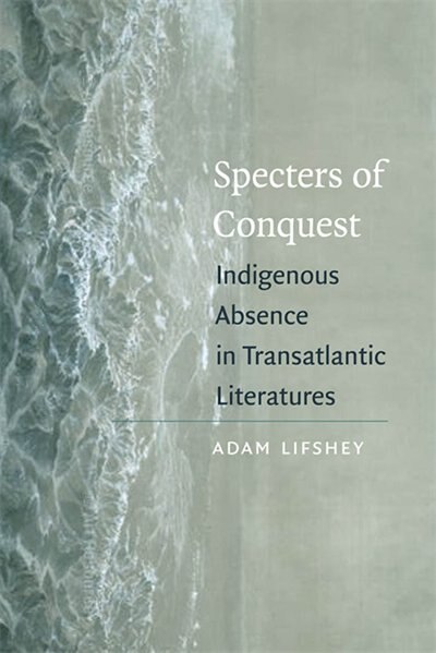 Specters of Conquest by Adam Lifshey, Hardcover | Indigo Chapters