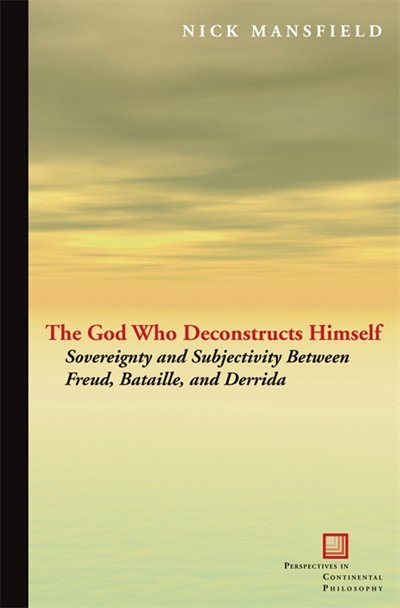 The God Who Deconstructs Himself by Nick Mansfield, Hardcover | Indigo Chapters