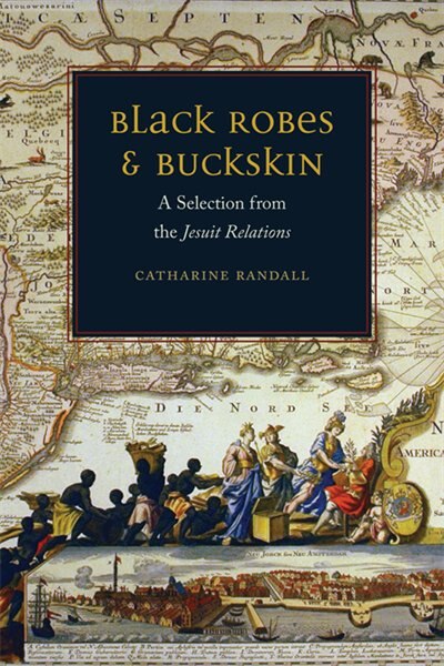 Black Robes and Buckskin by Catharine Randall, Hardcover | Indigo Chapters