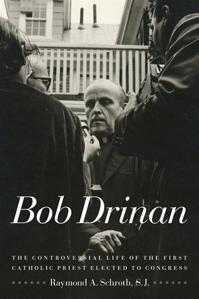Bob Drinan by Raymond A. Schroth, Hardcover | Indigo Chapters