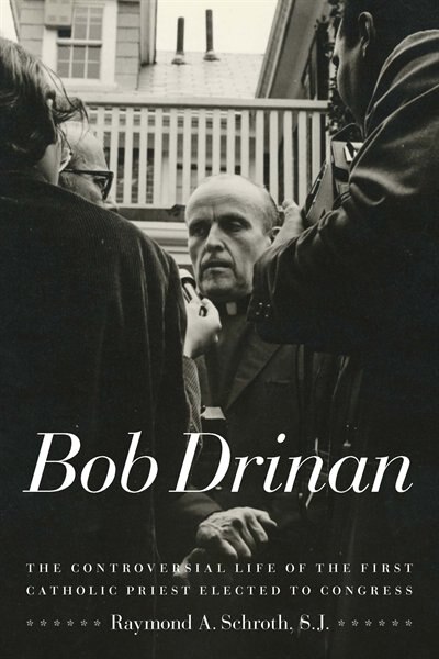 Bob Drinan by Raymond A. Schroth, Paperback | Indigo Chapters
