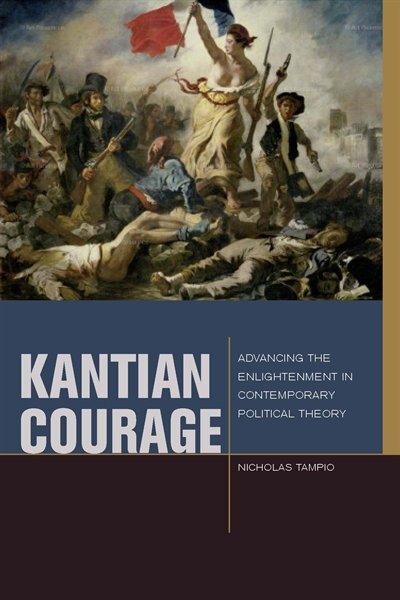 Kantian Courage by Nicholas Tampio, Paperback | Indigo Chapters