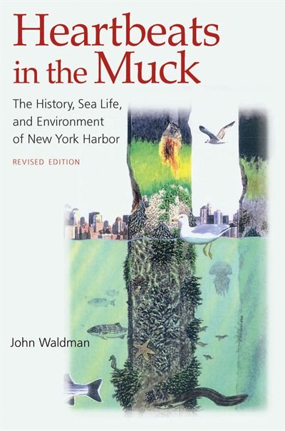 Heartbeats in the Muck by John Waldman, Paperback | Indigo Chapters