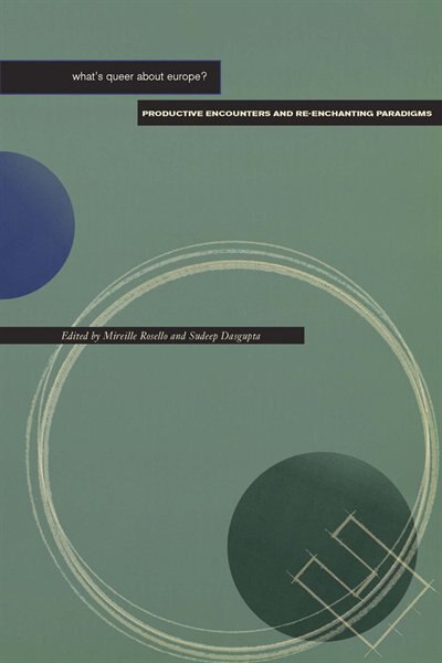 What's Queer about Europe? by Mireille Rosello, Paperback | Indigo Chapters