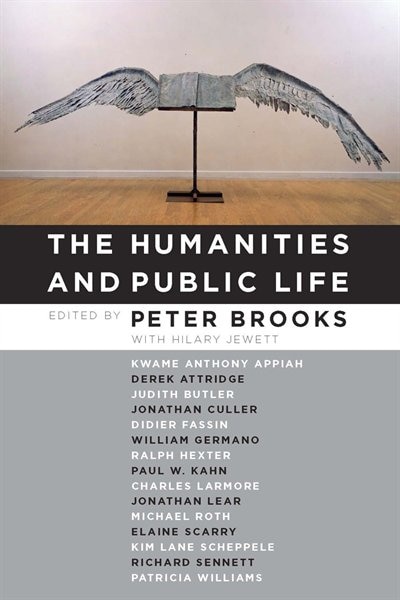 The Humanities and Public Life by Peter Brooks, Hardcover | Indigo Chapters