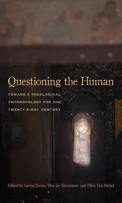 Questioning the Human by Lieven Boeve, Hardcover | Indigo Chapters