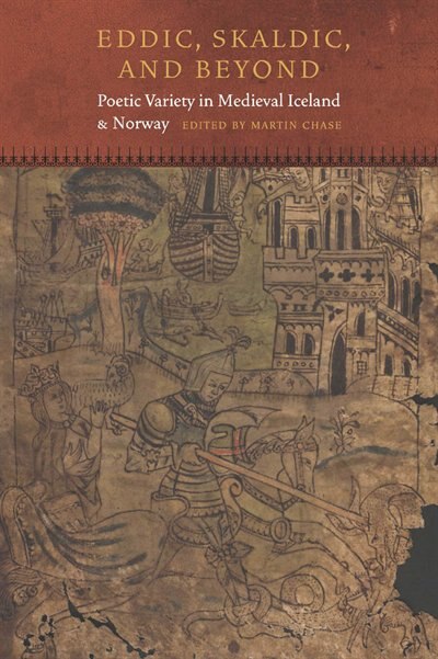 Eddic Skaldic and Beyond by Martin Chase, Hardcover | Indigo Chapters