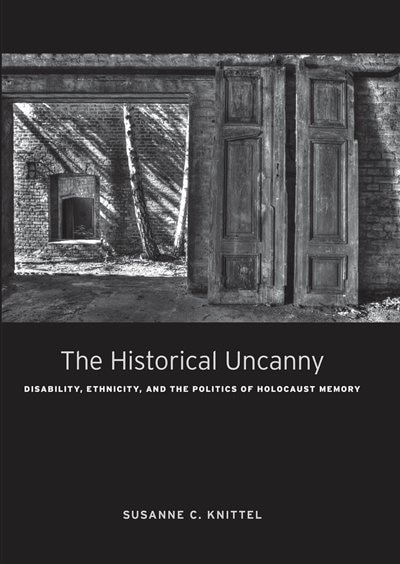 The Historical Uncanny by Susanne C. Knittel, Hardcover | Indigo Chapters