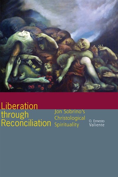 Liberation through Reconciliation by O. Ernesto Valiente, Paperback | Indigo Chapters