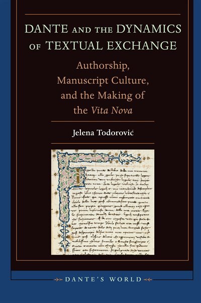 Dante and the Dynamics of Textual Exchange by Jelena Todorović, Hardcover | Indigo Chapters