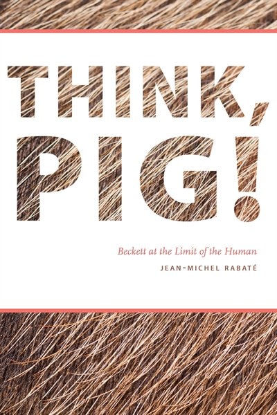 Think Pig by Jean-michel Rabaté, Hardcover | Indigo Chapters