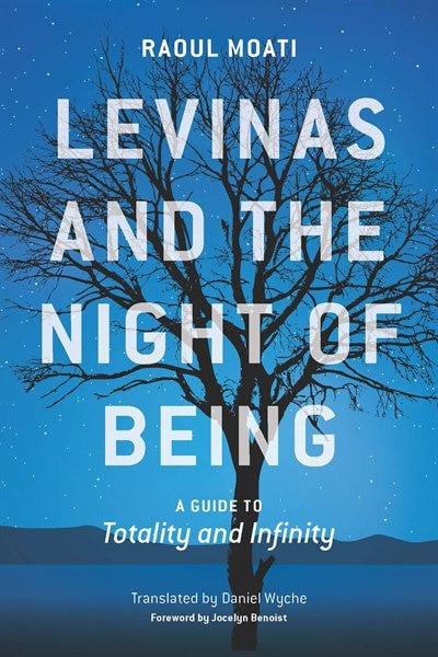Levinas and the Night of Being by Raoul Moati, Hardcover | Indigo Chapters