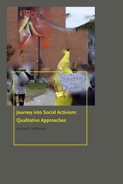 Journey Into Social Activism by Joshua D. Atkinson, Hardcover | Indigo Chapters