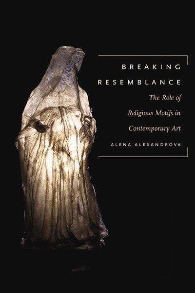 Breaking Resemblance by Alena Alexandrova, Hardcover | Indigo Chapters