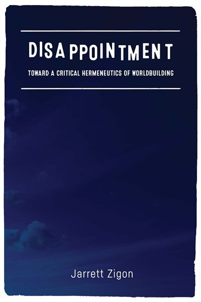 Disappointment by Jarrett Zigon, Hardcover | Indigo Chapters