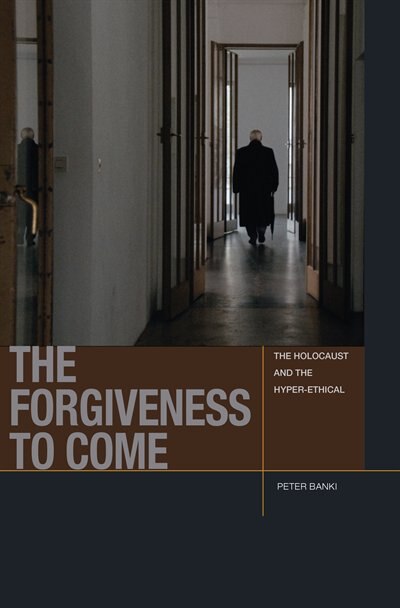 The Forgiveness To Come by Peter Jason Banki, Paperback | Indigo Chapters