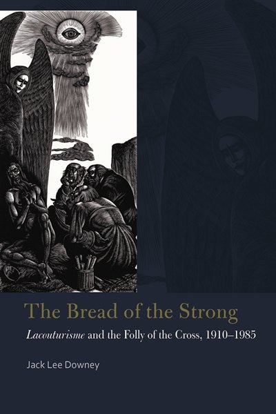 The Bread Of The Strong by Jack Lee Downey, Paperback | Indigo Chapters