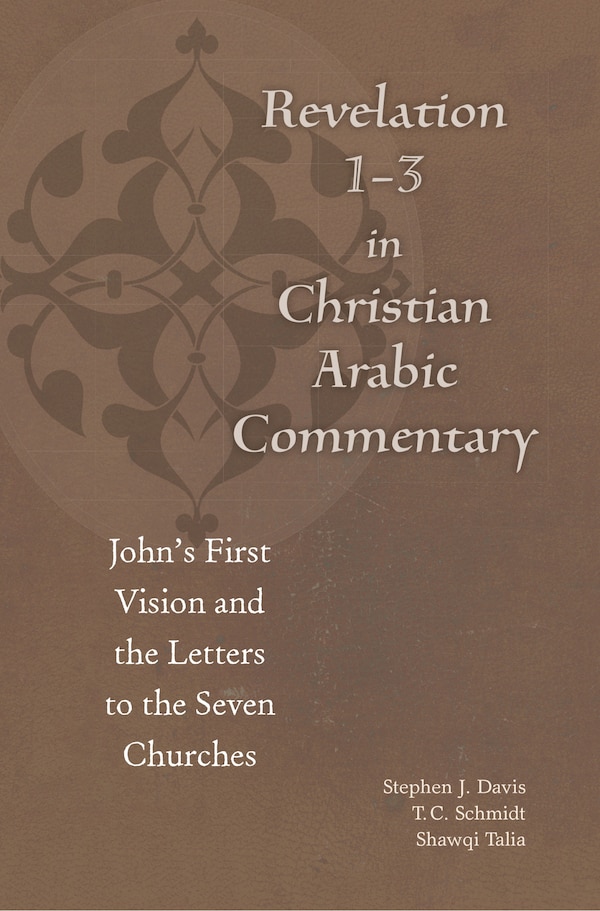Revelation 1-3 In Christian Arabic Commentary by Būlus al-Būshī, Hardcover | Indigo Chapters