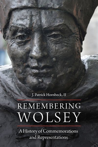Remembering Wolsey by J. Patrick Hornbeck Ii, Paperback | Indigo Chapters