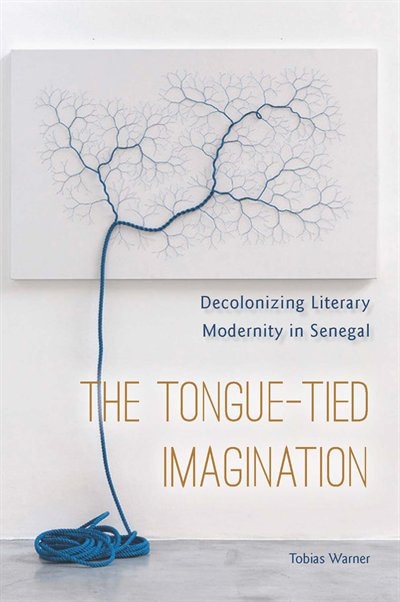 The Tongue-tied Imagination by Tobias Warner, Hardcover | Indigo Chapters