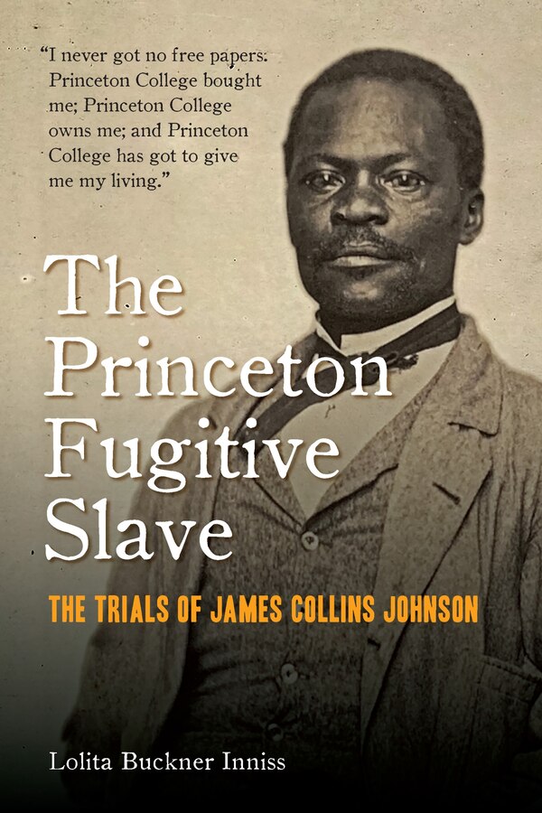 The Princeton Fugitive Slave by Lolita Buckner Inniss, Hardcover | Indigo Chapters