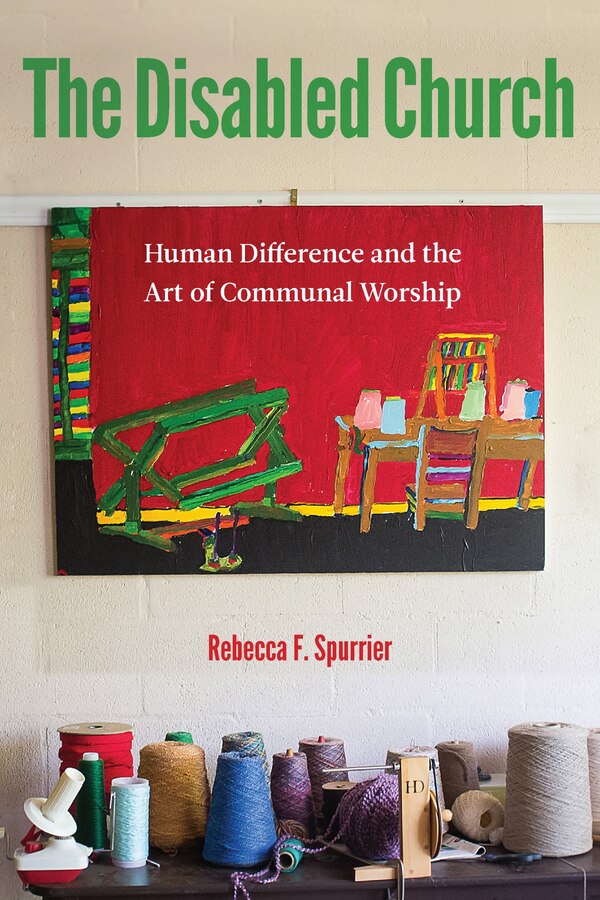 The Disabled Church by Rebecca F. Spurrier, Paperback | Indigo Chapters