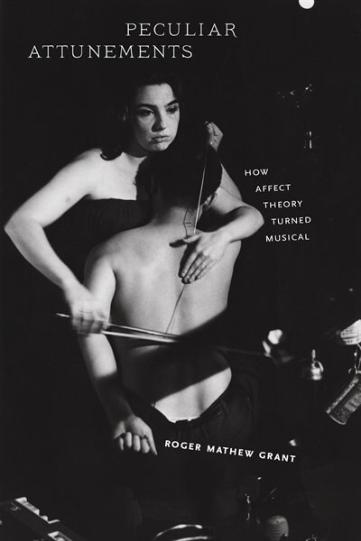 Peculiar Attunements by Roger Mathew Grant, Hardcover | Indigo Chapters