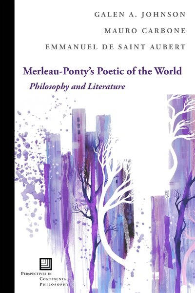 Merleau-ponty's Poetic Of The World by Galen A. Johnson, Hardcover | Indigo Chapters