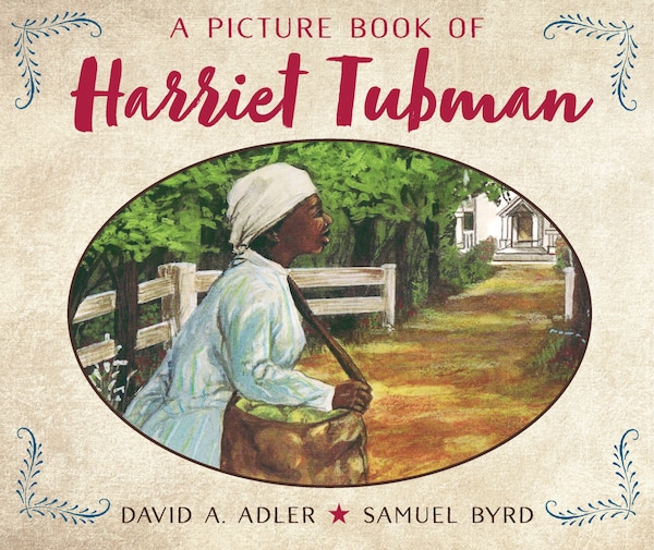 A Picture Book of Harriet Tubman by David A. Adler, Paperback | Indigo Chapters