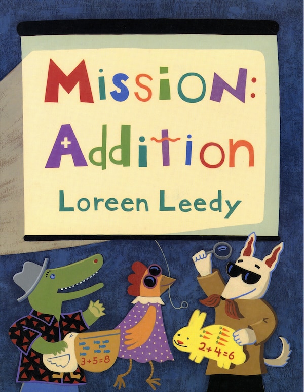 Mission: Addition by Loreen Leedy, Paperback | Indigo Chapters