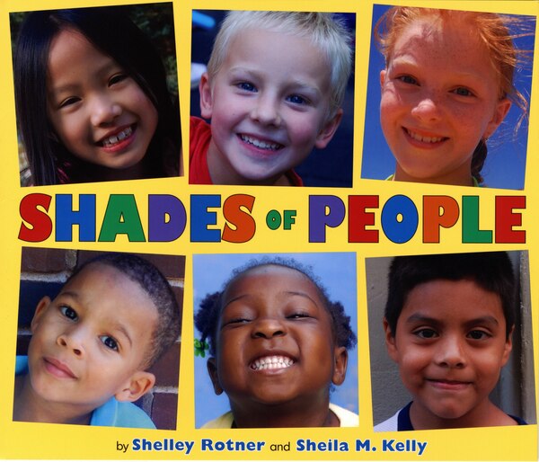 Shades of People by Shelley Rotner, Paperback | Indigo Chapters