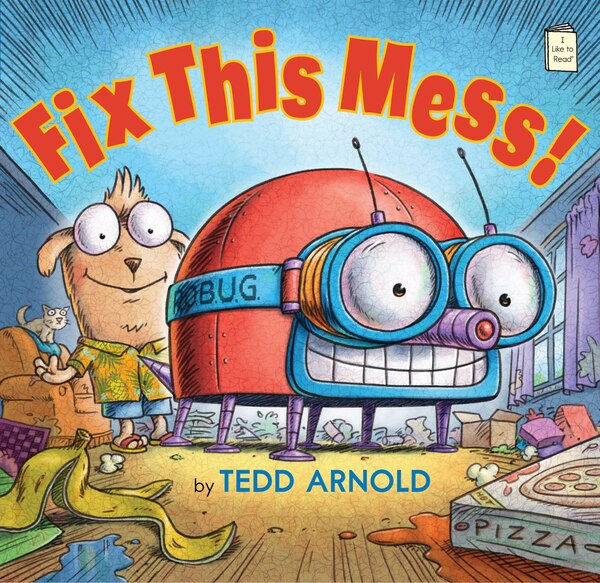 Fix This Mess by Tedd Arnold, Hardcover | Indigo Chapters