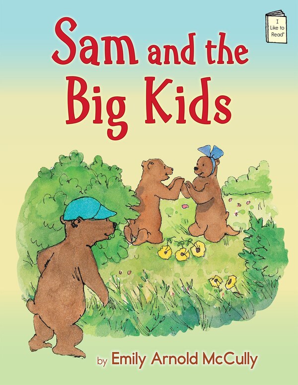 Sam and the Big Kids by Emily Arnold Mccully, Paperback | Indigo Chapters