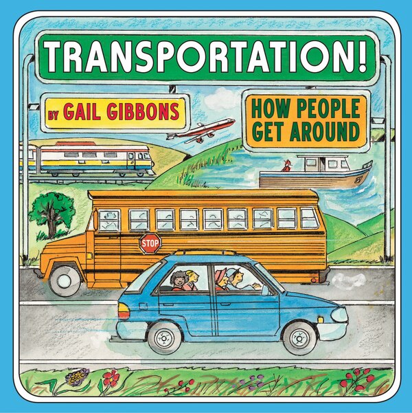 Transportation by Gail Gibbons, Hardcover | Indigo Chapters