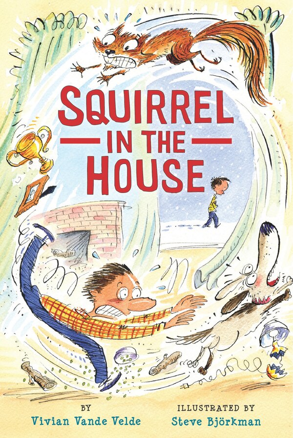 Squirrel In The House by Vivian Vande Velde, Paperback | Indigo Chapters
