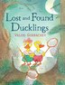 Lost And Found Ducklings by Valeri Gorbachev, Hardcover | Indigo Chapters