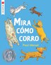 Mira Cómo Corro by Paul Meisel, Paperback | Indigo Chapters